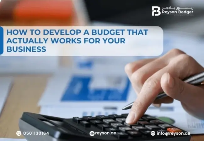 How to Develop a Budget That Actually Works for Your Business?