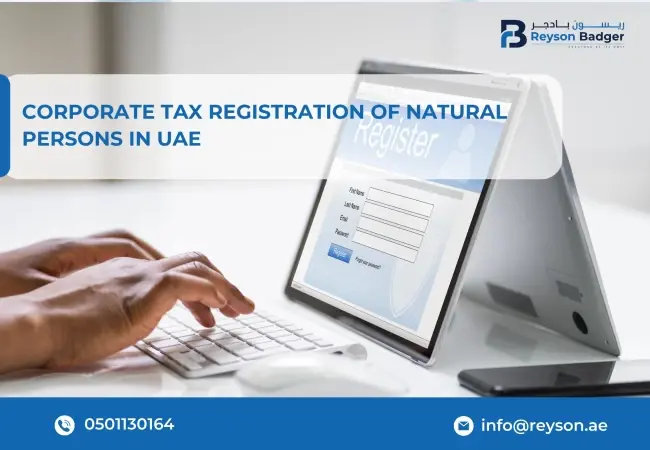 Corporate Tax Registration of Natural Persons in UAE: FTA's Latest Update & Key Deadlines