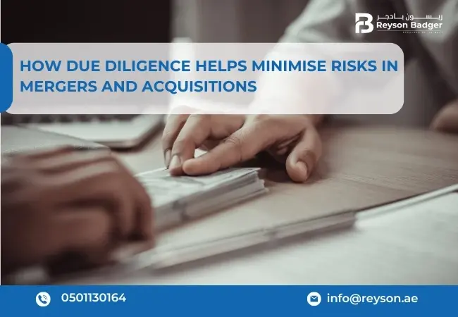 How Due Diligence Helps Minimise Risks in Mergers and Acquisitions?