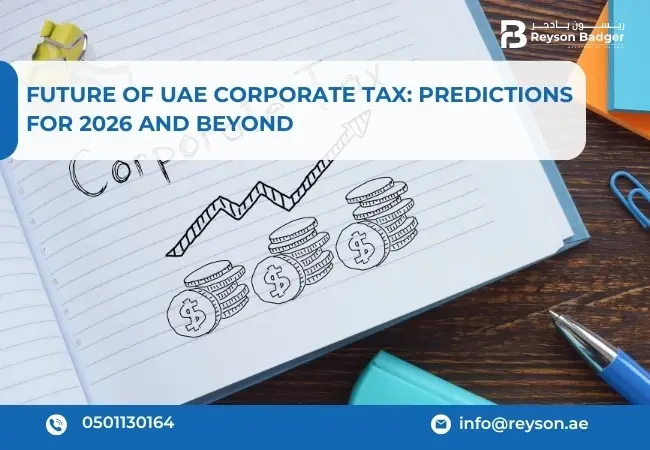 Future of UAE Corporate Tax: Predictions for 2026 and Beyond