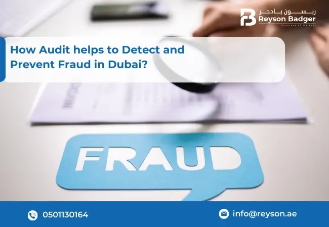 How Audit helps to Detect and Prevent Fraud in Dubai?