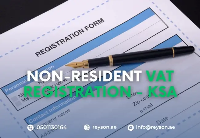 Non Resident VAT Registration in KSA: Key Insights