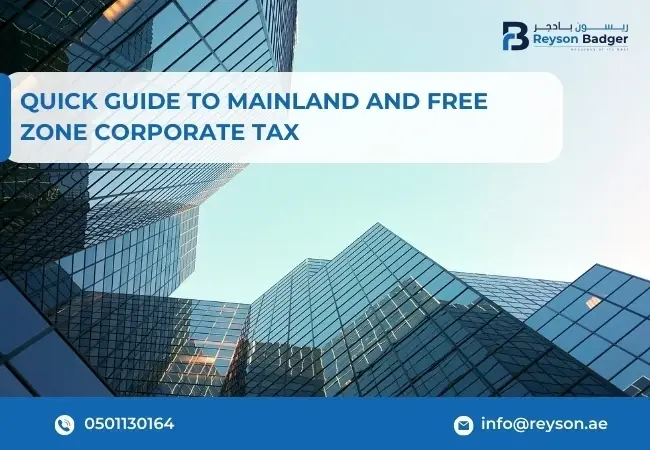 Quick Guide to Mainland and Free Zone Corporate Tax