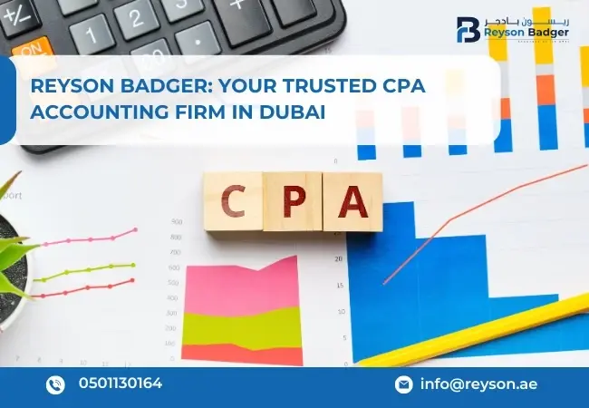 Reyson Badger: Your Trusted CPA Accounting Firm in Dubai