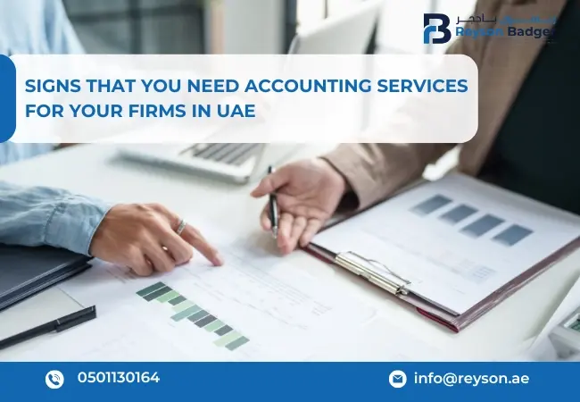 Signs that you need Accounting Services for your Firms in UAE