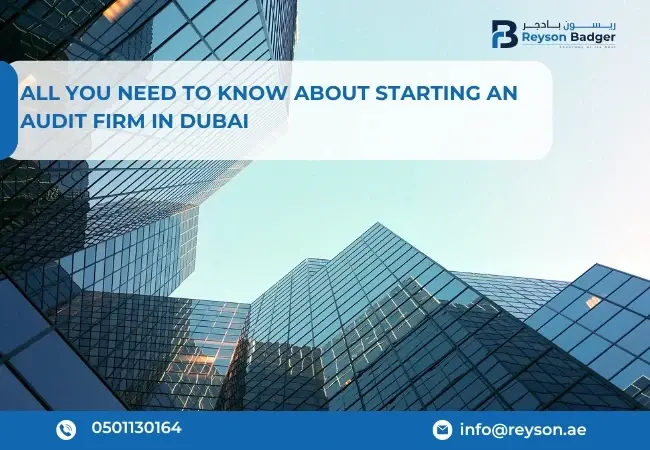 All You Need To Know About Starting an Audit Firm in Dubai