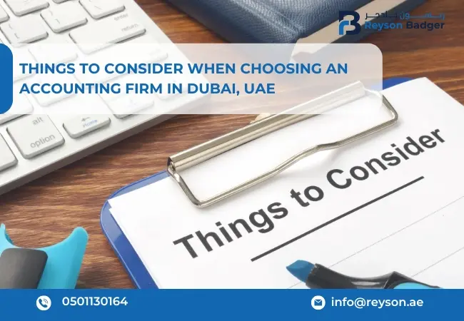 Things to Consider When Choosing an Accounting Firm In Dubai, UAE