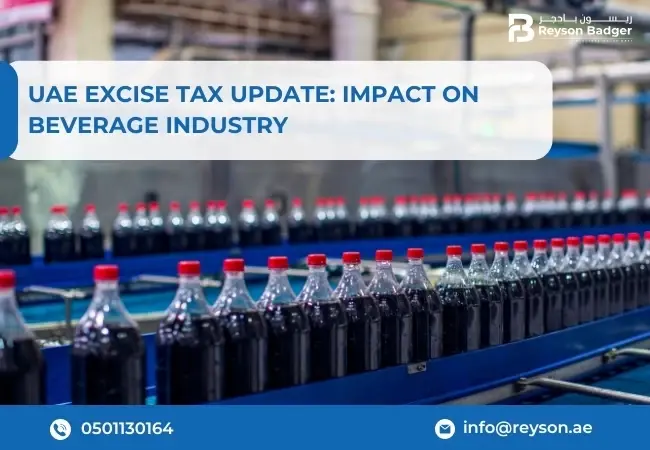 UAE Excise Tax Update: Impact on Beverage Industry