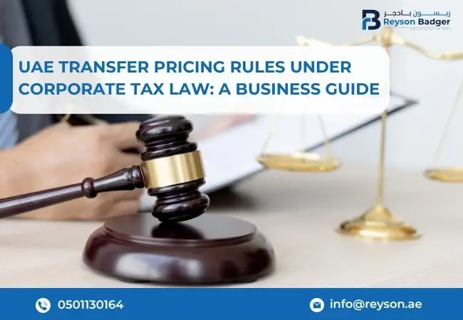 UAE Transfer Pricing Rules Under Corporate Tax Law: A Business Guide