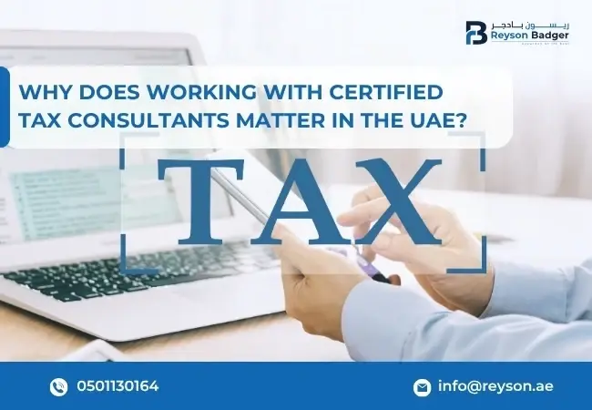 Why Does Working with Certified Tax Consultants matter in the UAE?
