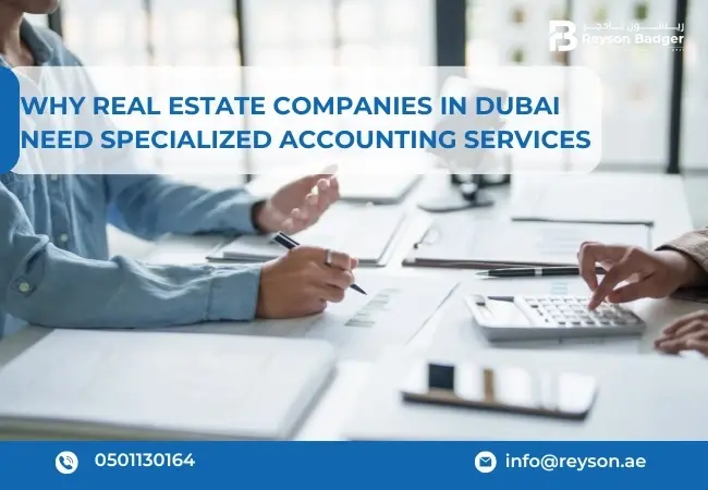 Real Estate Companies in Dubai Need Specialized Accounting Services